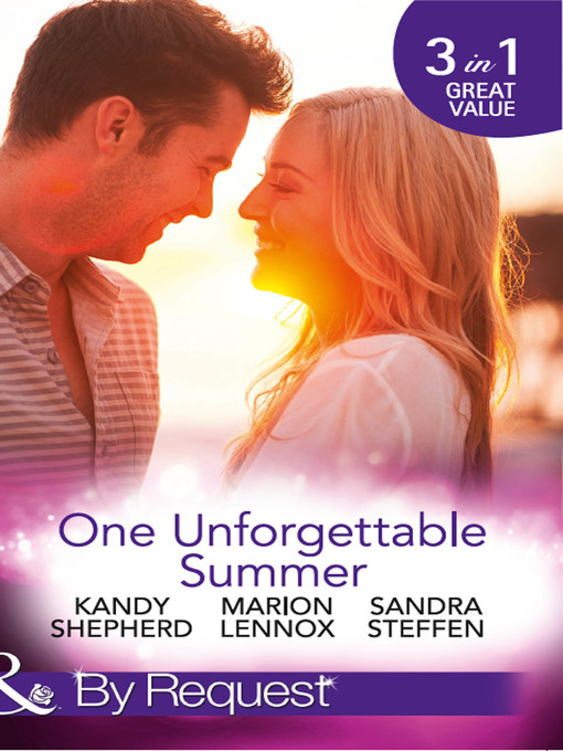 Title details for One Unforgettable Summer: The Summer They Never Forgot / The Surgeon's Family Miracle / A Bride by Summer by Kandy Shepherd - Available